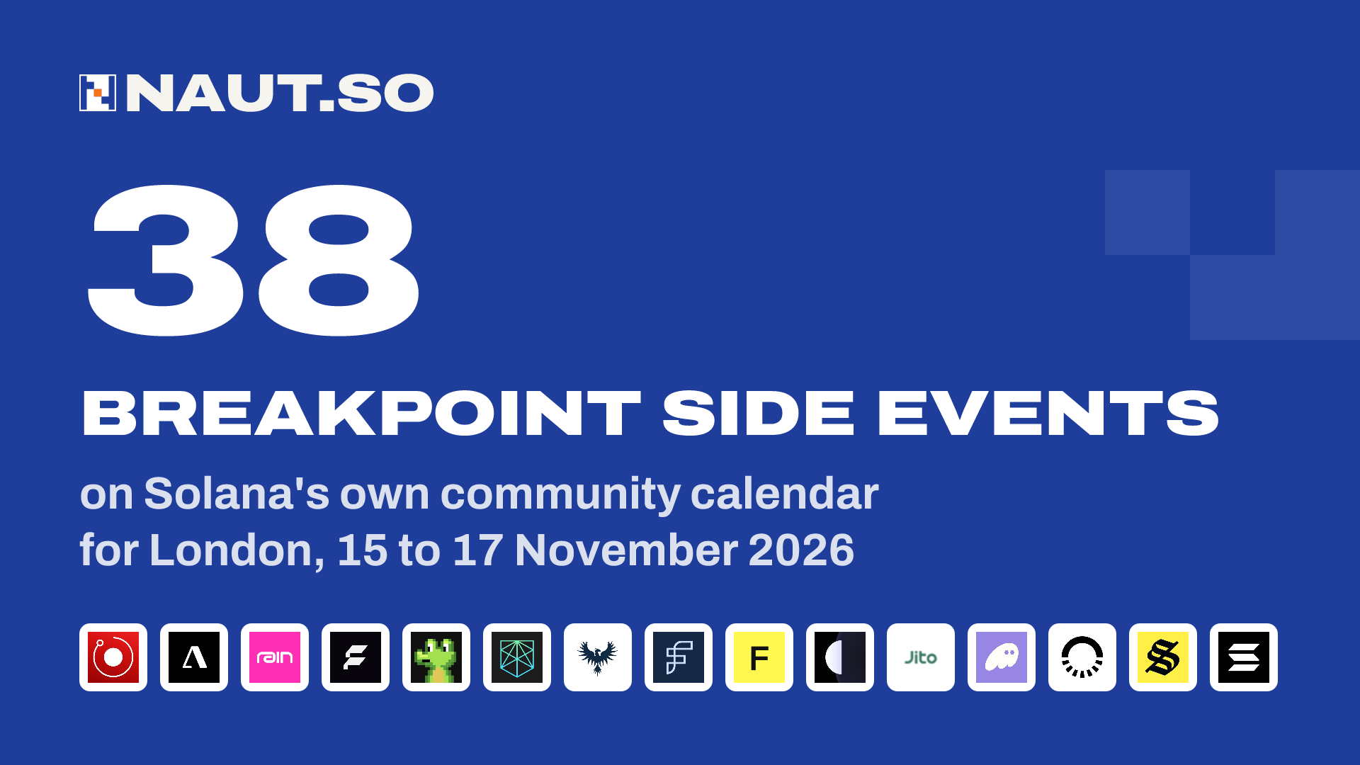 38 Breakpoint side events on Solana's own community calendar for London, 15 to 17 November 2026. Logos: Render, Altitude, Rain, Forward Industries, GMGNAI, Certora, Multicoin Capital, Foundation Capital, Figment, Paybis, Jito, Phantom, Bridge, Solflare, Solana Foundation.