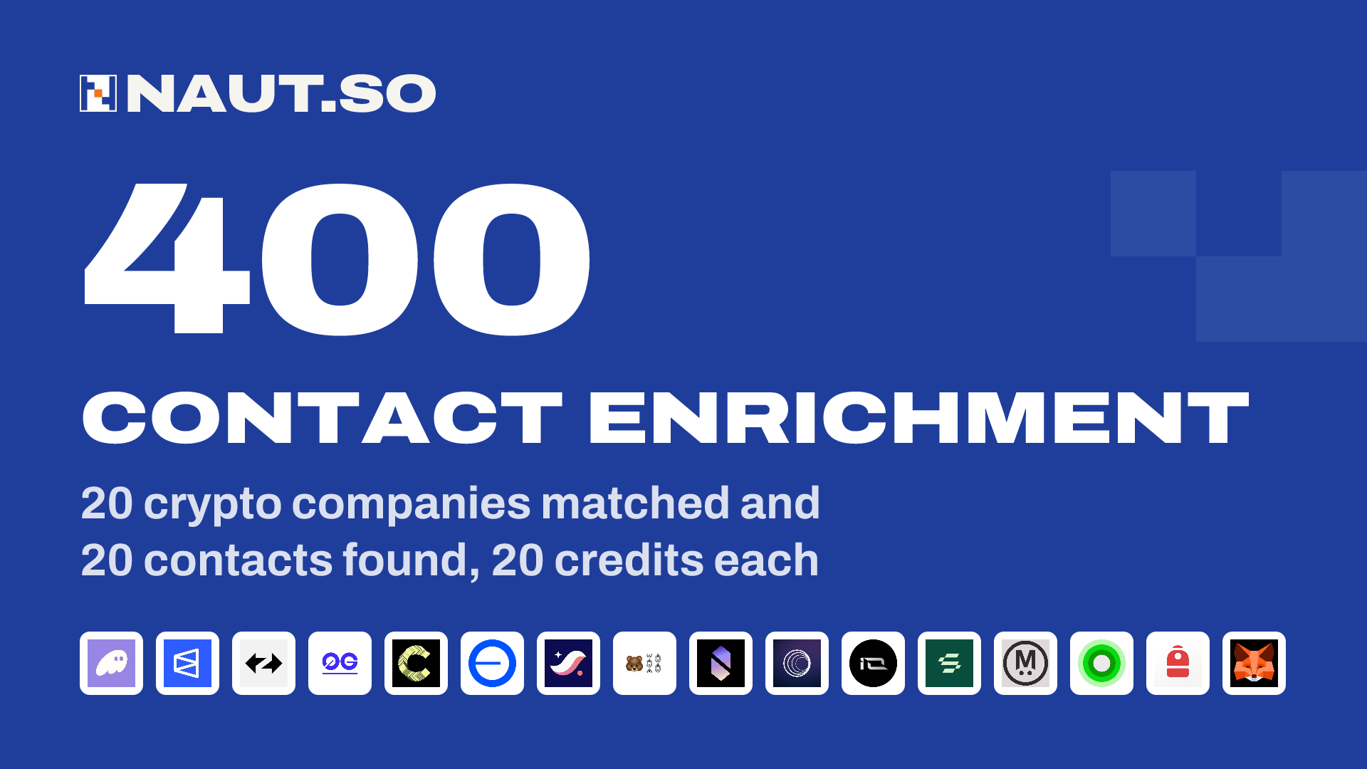 400 Contact enrichment 20 crypto companies matched and 20 contacts found, 20 credits each. Logos: Phantom, Polymarket, ZkSync, 0G, Canton Network, Base, Starknet / Starkware, Berachain, Nibiru, Wormhole, io.net, Solayer, MegaETH, Cyber, Backpack, MetaMask.